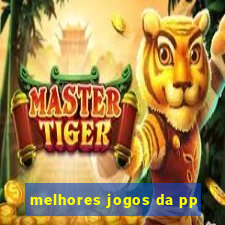 melhores jogos da pp